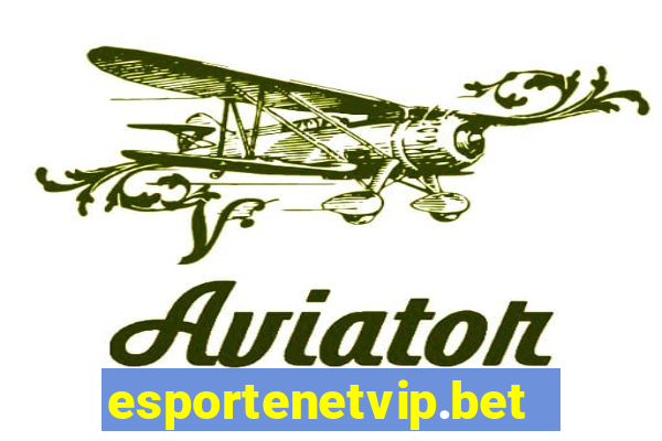 esportenetvip.bet - apostas online